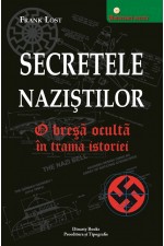 Secretele naziştilor : o breşă ocultă în trama istoriei